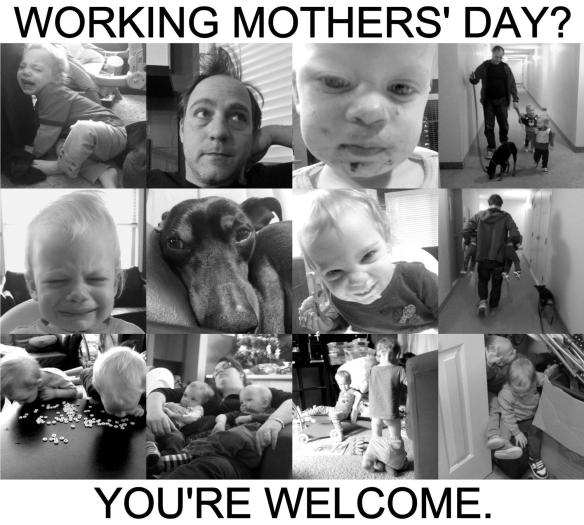 Working on Mothers' Day?